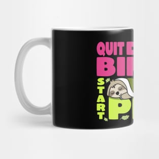 Quit Dabbing Start Napping Mug